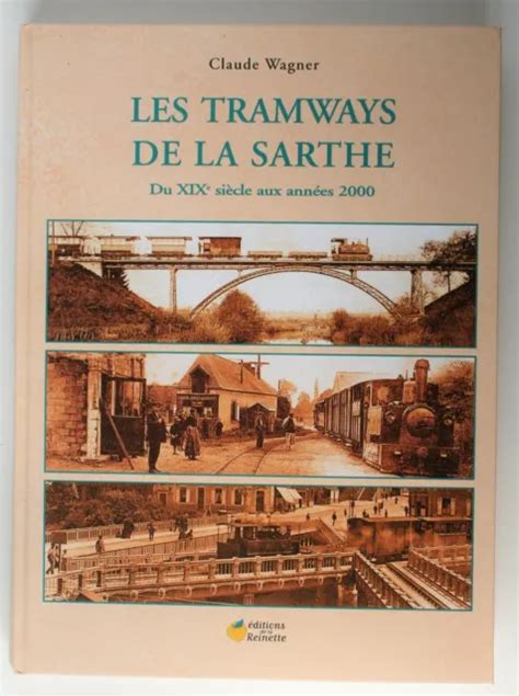 Les Tramways De La Sarthe Du Xixe Si Cle Aux Ann Es Claude