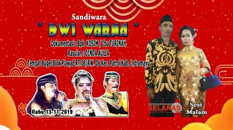 LIVE STREAMING Sandiwara DWI WARNA Dari Santing Losarang EDISI MALAM