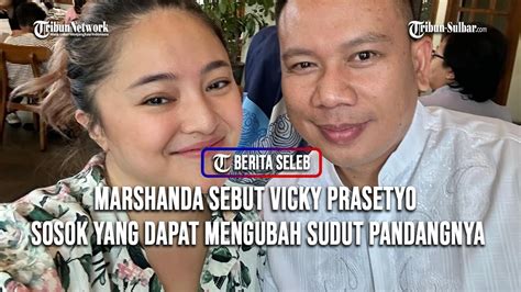 Akui Nyaman Marshanda Sebut Vicky Prasetyo Sosok Yang Dapat Mengubah