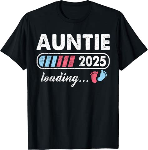 Auntie 2025 Loading A Girl Or A Boy Baby Announcement T Shirt