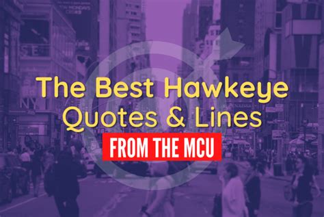 The 50+ Best Hawkeye Quotes from the MCU (Top Clint Barton Quotes)