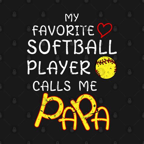 My Favorite Softball Player Calls Me Papa My Favorite Player Calls Me