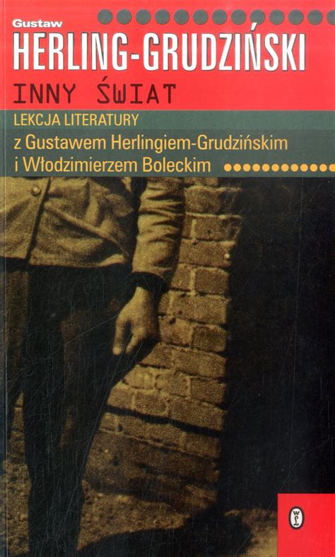 Inny świat Gustaw Herling Grudziński w bibliotece pl