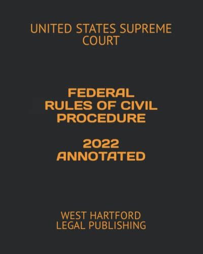 Federal Rules Of Civil Procedure 2022 Annotated West Hartford Legal