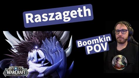 Raszageth Balance Druid Pov Youtube