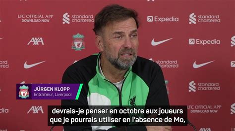 Klopp Nous Savons Que La Can Appara T De Temps En Temps Et Que Mo