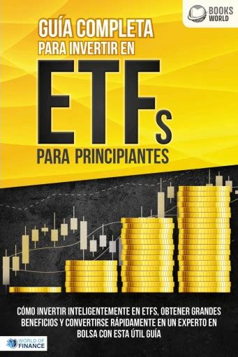 Gu A Completa Para Invertir En Etfs Para Principiantes C Mo