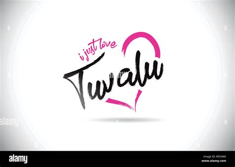 Tuvalu I Just Love Word Text With Handwritten Font And Pink Heart Shape Vector Illustration