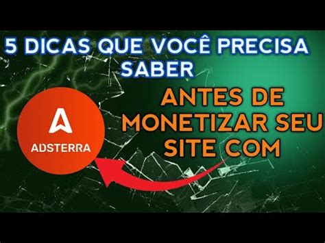 5 DICAS SOBRE O ADSTERRA PARA MONETIZAR SEU SITE QUE VOCÊ PRECISA