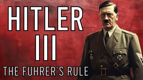 World War Two - Adolf Hitler Documentary Part Three: The Fuhrer's Rule ...