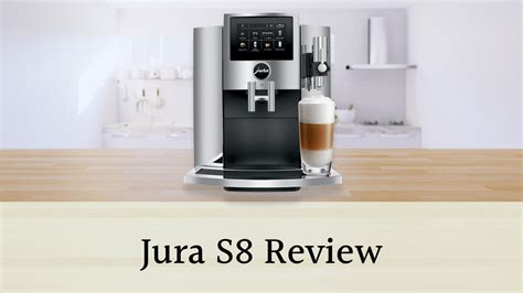 Jura S8 Review: Is It The Best Jura? Our Breakdown