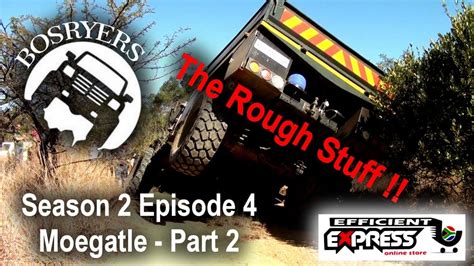 Bosryers 4x4 Season 2 Episode 4 Moegatle 4x4 Part 2 The Rough Stuff