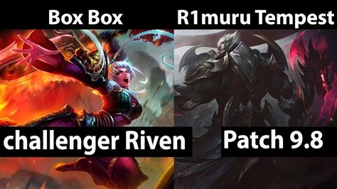 Box Box Riven Vs Darius R1muru Tempest Top Box Box Riven