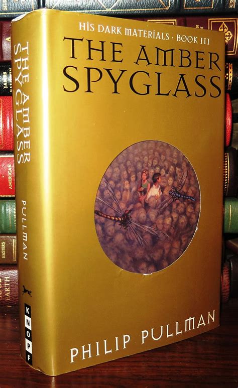 The Amber Spyglass His Dark Materials Book Iii Philip Pullman