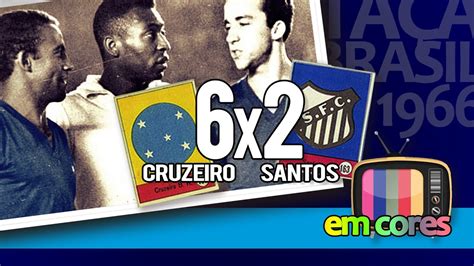 Cruzeiro X Santos Em Cores Ta A Brasil Youtube