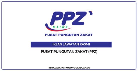 Permohonan Jawatan Kosong Pusat Pungutan Zakat Ppz Portal Kerja