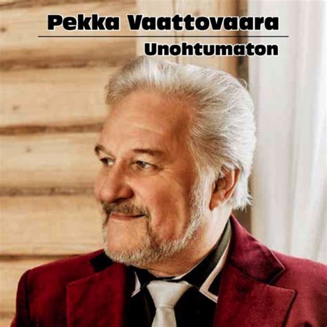 Stream Unohtumaton By Pekka Vaattovaara Listen Online For Free On