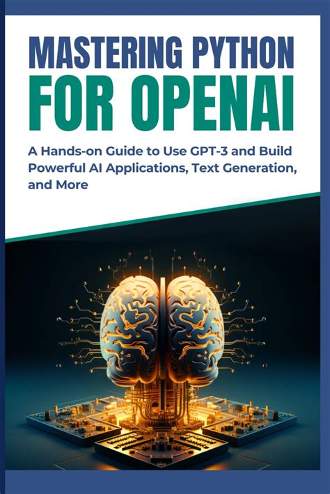 Buy Mastering Python For OpenAI A Hands On Guide To Use GPT 3 And