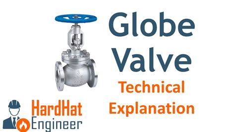 Globe Valve Parts Types And Use Technical Explanation Youtube