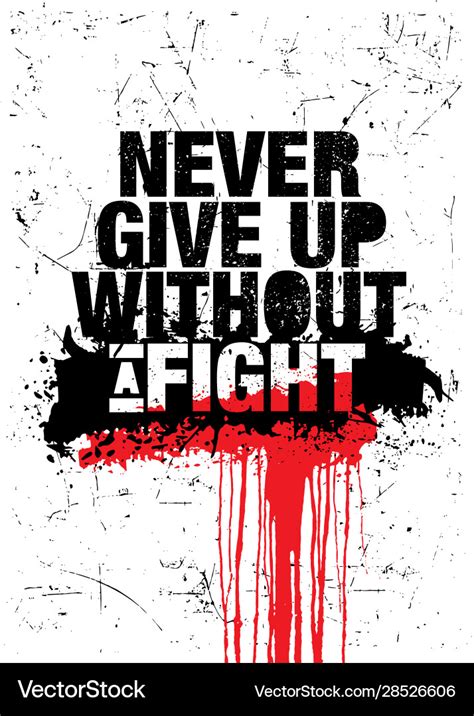 Never give up without a fight inspiring Royalty Free Vector