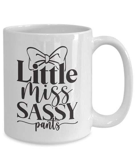 Little Miss Sassy Pants Funny Sarcastic Coffee Mugs For Etsy