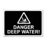 Jaf Graphics Danger Deep Water Sign