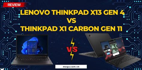 So Sánh Lenovo Thinkpad X13 Gen 4 Vs Thinkpad X1 Carbon Gen 11