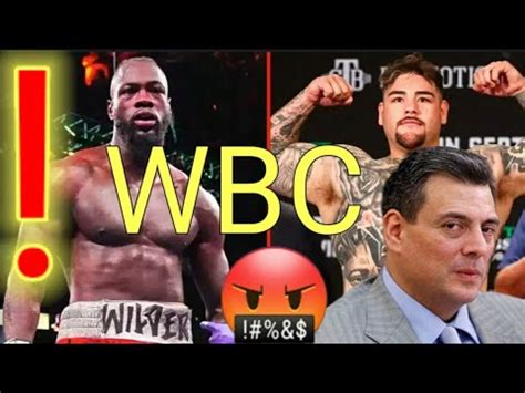 Breaking News Wbc Cancels The Order For Deontay Wilder Vs Andy Ruiz