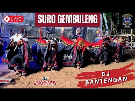 SURO GEMBULENGSENI BANTENGAN JOGETAN SAWERAN FULL NYENI BOLO YouTube