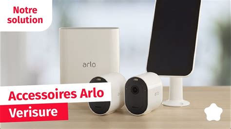 D Couvrez Les Accessoires Arlo Propos S Par Verisure Pour Optimiser