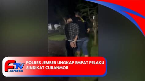 Polres Jember Ungkap Empat Pelaku Sindikat Curanmor Youtube