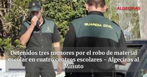 Detenidos Tres Menores Por El Robo De Material Escolar En Cuatro