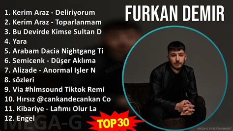 F u r k a n D e m i r MIX En Iyi Türkçe Hit Top Electronic Music