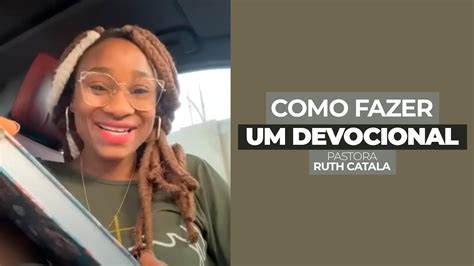 Como Fazer Um Devocional Pastora Ruth Catala Youtube