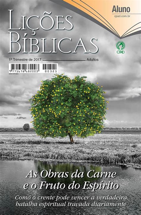 Lição 1 As Obras da Carne e o Fruto do Espírito ESCOLA EBD