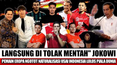 Mengejutkan Dulu Tolak Timnas Sekarang Banyak Pemain Grande A Eropa