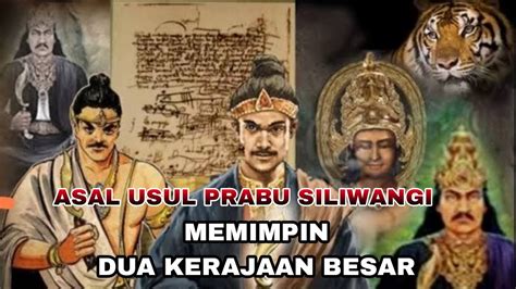 Asal Usul Prabu Siliwangi Memimpin Kerajaan Pajajaran Dan Galuh Youtube