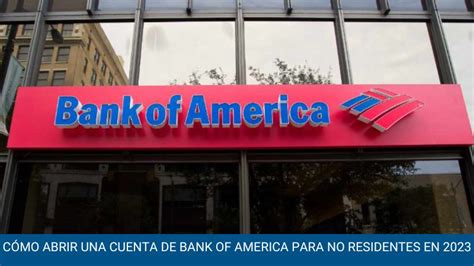 C Mo Abrir Una Cuenta De Bank Of Am Rica Para No Residentes En