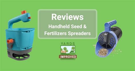 The Top Handheld Spreaders For Fertilizer Seed And Snowmelt Yards Improved