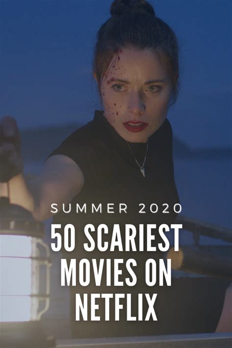 The Scariest Movies On Netflix Summer 2020 Artofit