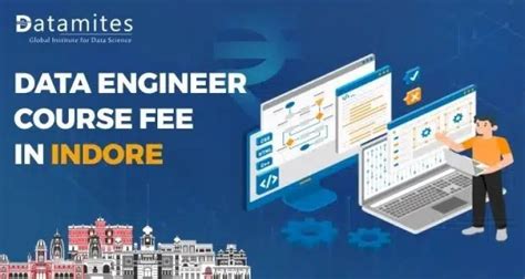 How Much Is The Data Engineer Course Fee In Indore Datamites Offical Blog