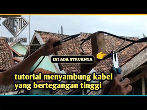 Cara Penyambungan Kabel Listrik Bertegangan Tanpa Konektor YouTube