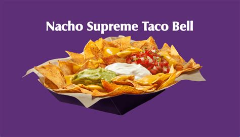 Nacho Supreme Taco Bell Irresistible Nacho Delight Taco Bell Menus