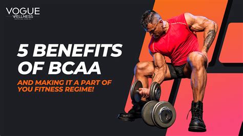 5 Benefits Of Making BCAA A Part Of Your Fitness Regime Vogue Wellness