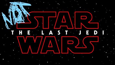 Not Star Wars The Last Jedi Full Movie It S Just Not YouTube