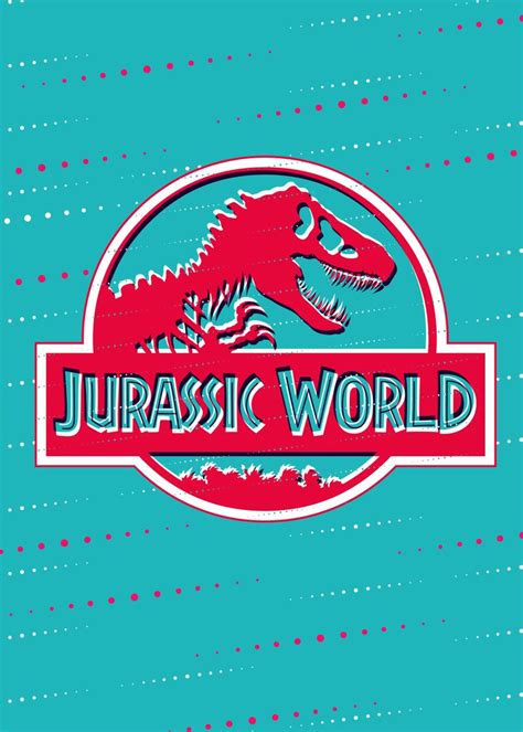 Jurassic World Logo 6 Poster By Jurassic World Displate