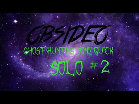 Oni Or Chimera Obsideo Ghost Hunting Done Quick Youtube