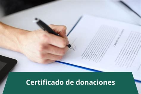 Certificado De Donaciones ¿cómo Elaborarlo Correctamente