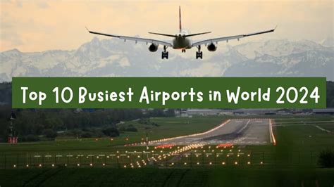 Top Busiest Airports In The World Revealed In Report