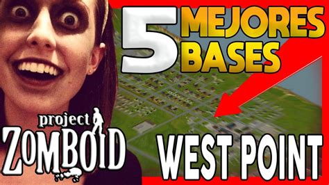 West Point Ubicaciones Para Tu Base En Project Zomboid Youtube